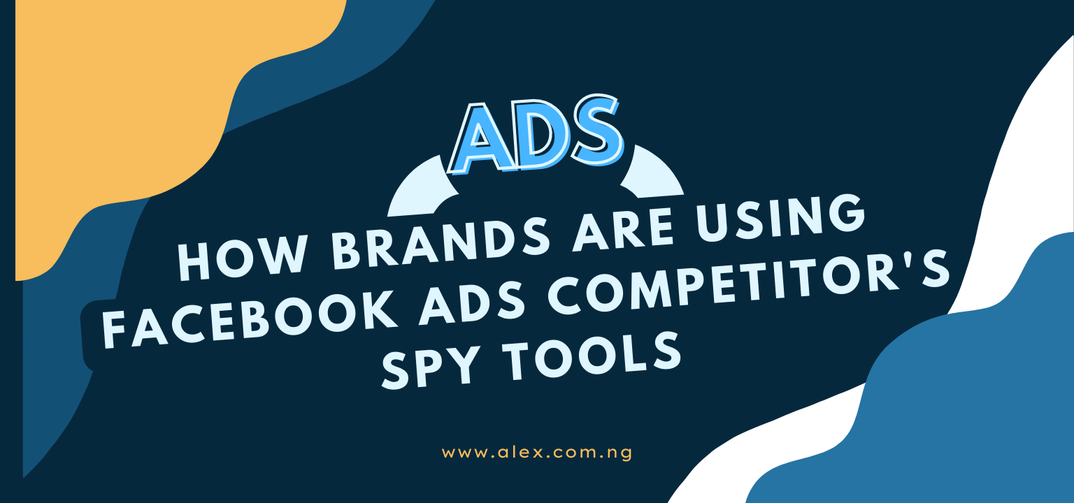 How Brands Are Using Facebook Ads Competitor’s Spy Tools