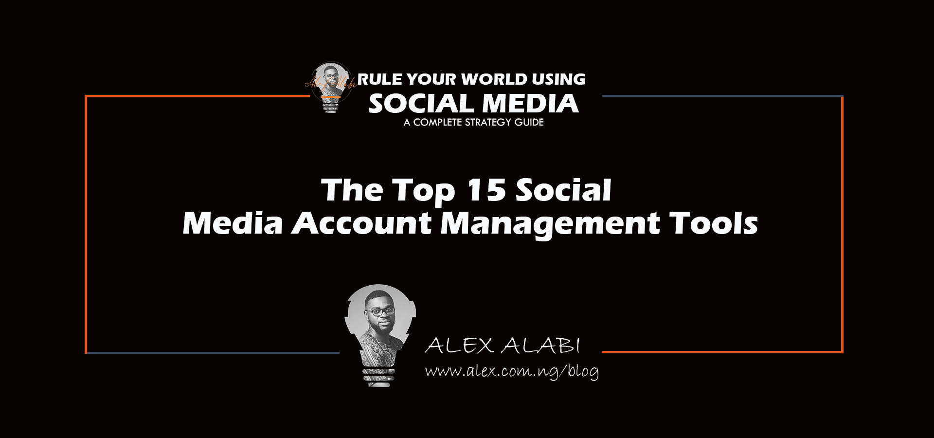 The top 15 social  Media account management tools